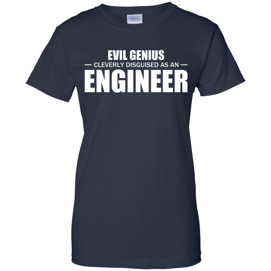 Evil Genius Cleverly Disguised As An Engineer - Engineering Outfitters