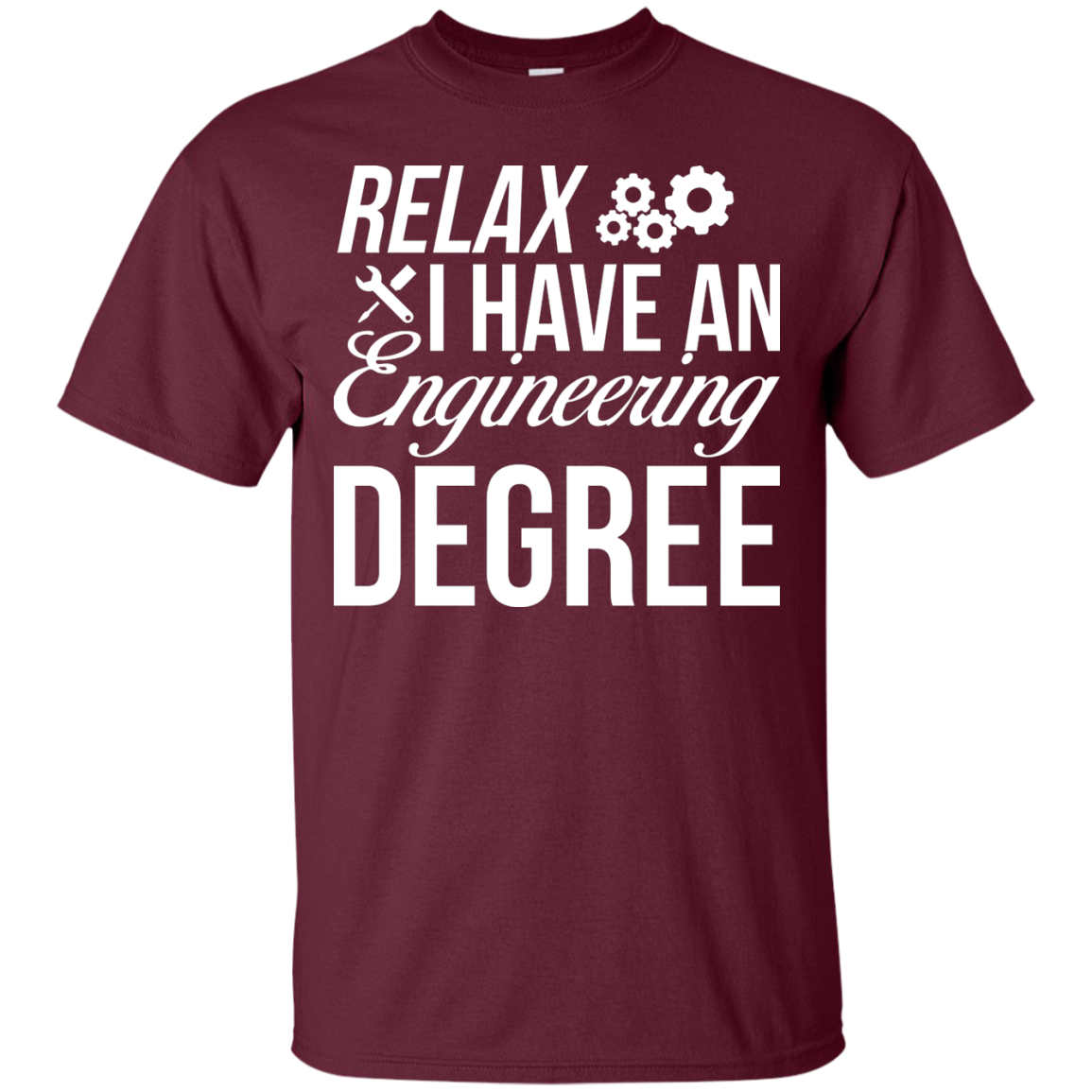 Relax, I Have An Engineering Degree